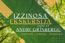 Izzinoša ekskursija ar Andri Grīnbergu Dienvidkurzemes novada tūrisma centrs